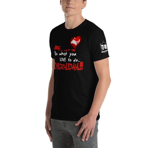 The "What you love" Unisex T-Shirt