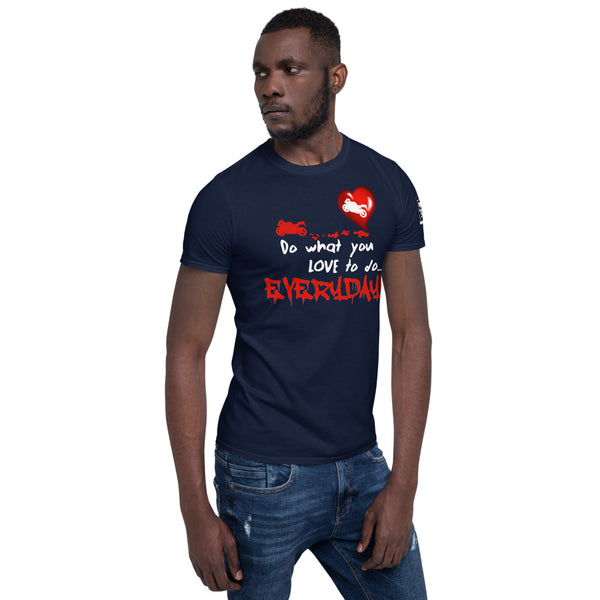The "What you love" Unisex T-Shirt