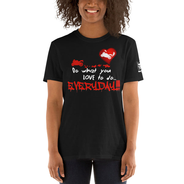 The "What you love" Unisex T-Shirt