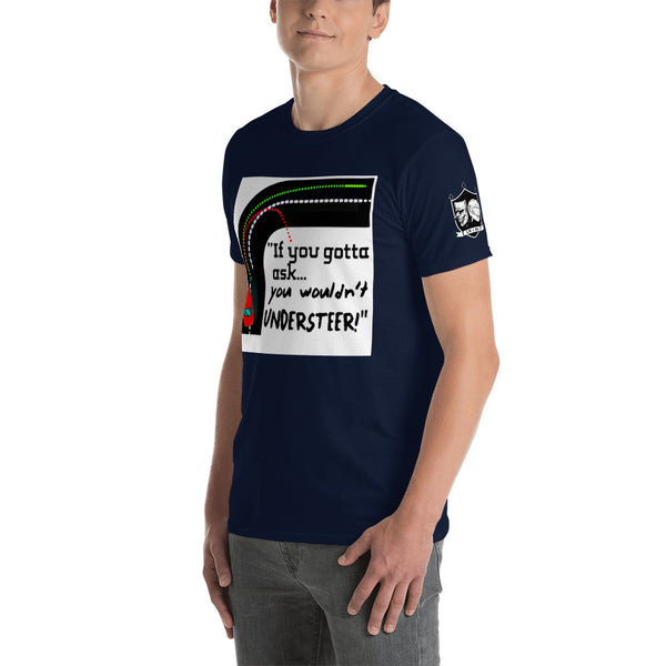The "Understeer" Unisex T-Shirt