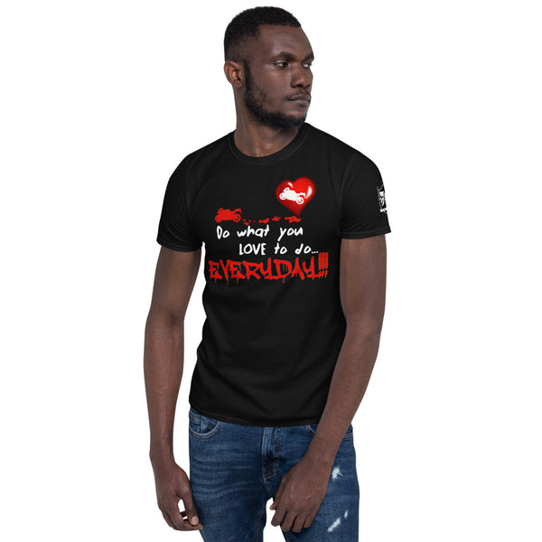 The "What you love" Unisex T-Shirt