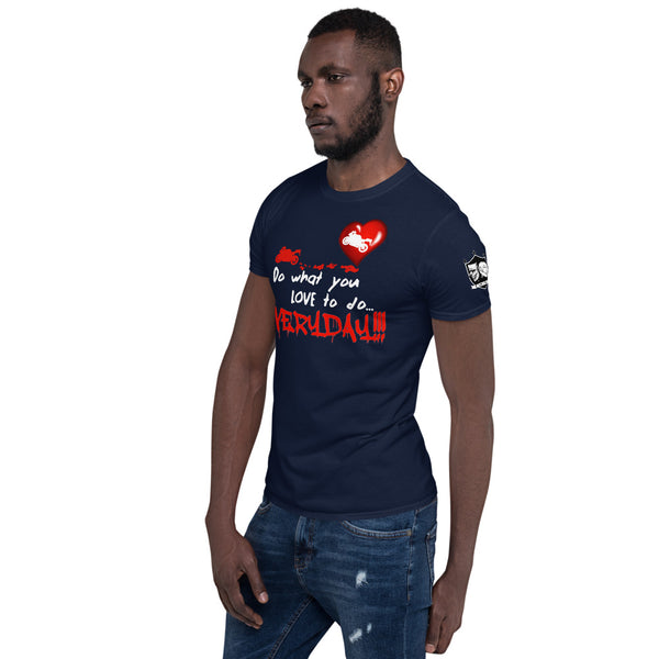 The "What you love" Unisex T-Shirt
