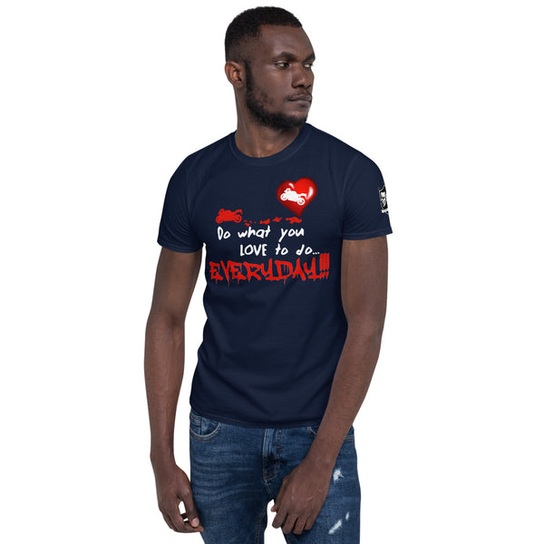 The "What you love" Unisex T-Shirt