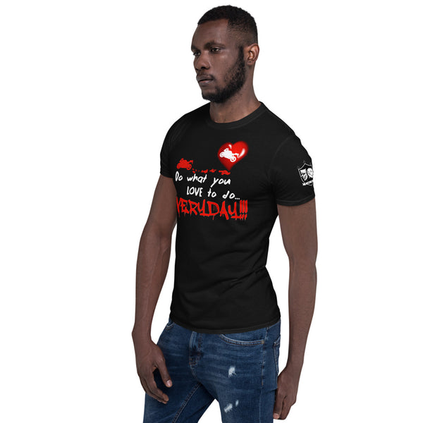 The "What you love" Unisex T-Shirt