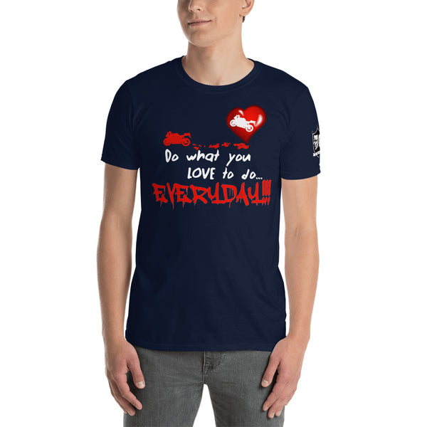 The "What you love" Unisex T-Shirt